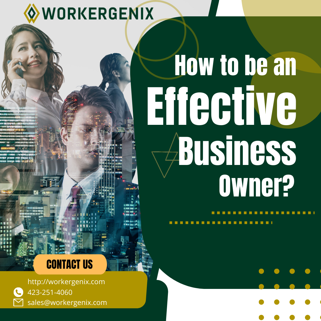 how-to-be-an-effective-business-owner-workergenix