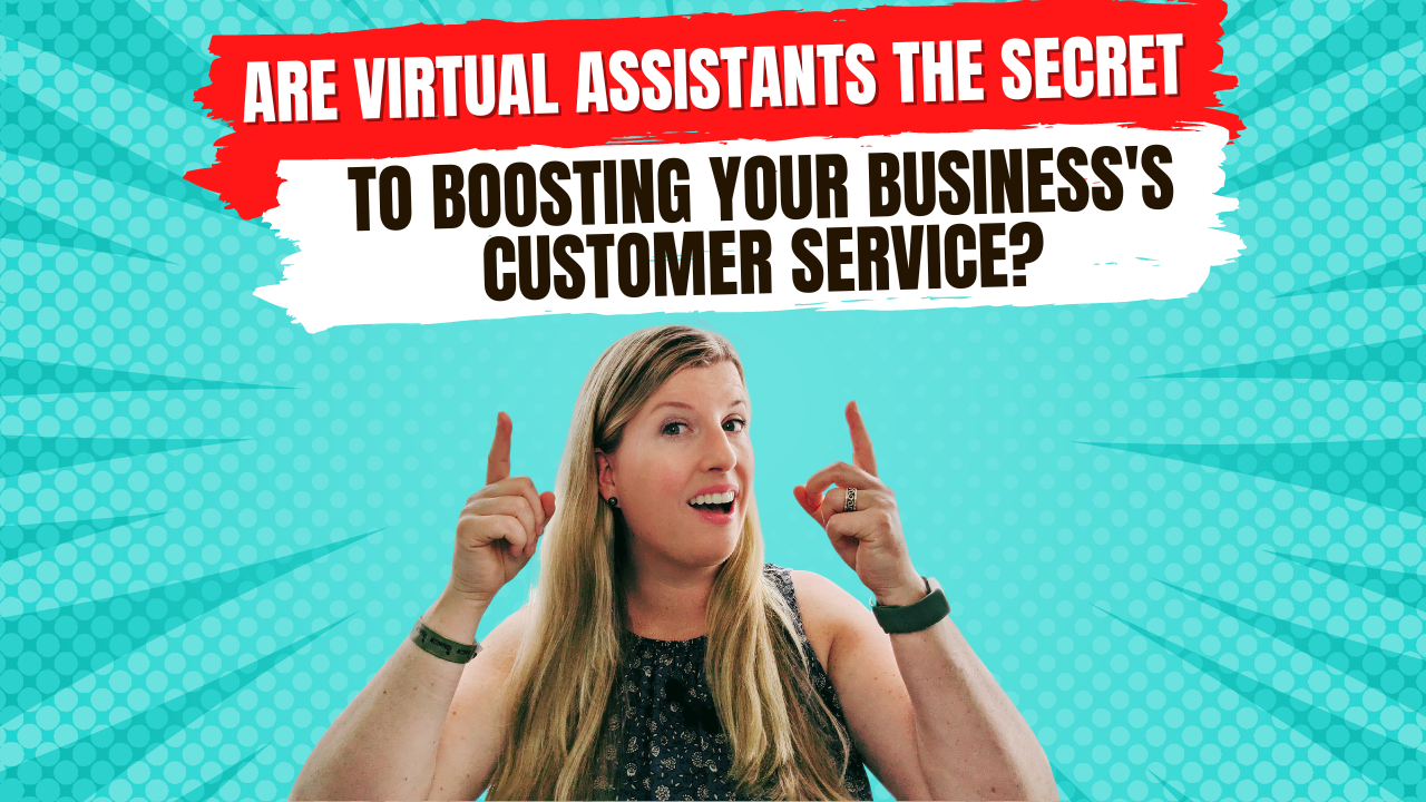 A woman pointing upwards with text asking if virtual assistants are the secret to boosting your business’s customer service.