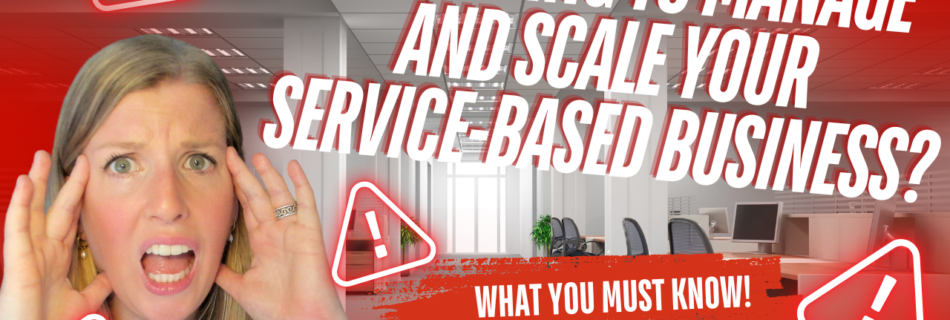 A stressed business owner holding her head in frustration, with the text "Struggling to Manage and Scale Your Service-Based Business? What You Must Know!" displayed on the image, set against a corporate office background with warning icons.